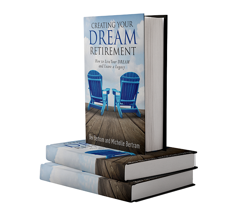 Creating Your Dream Retirement by Bev Bertram and Michelle Bertram Retirement Planning book - financial advisor Mount Horeb WI