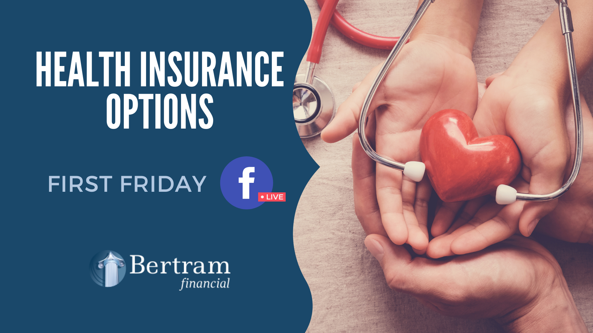 Picture of Stethoscope and hands with heart - Health Insurance - Bertram Financial